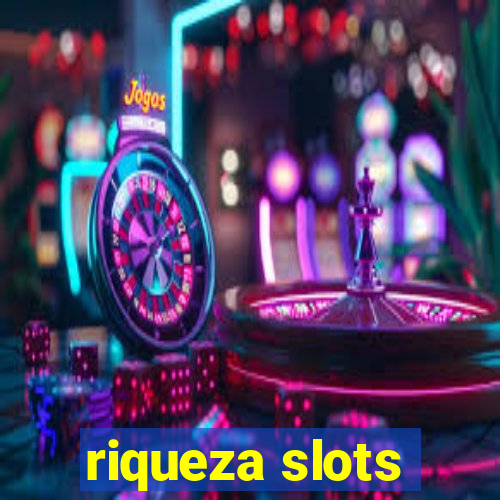 riqueza slots